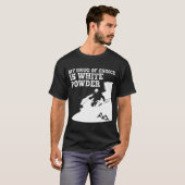 選択のです白い粉私の薬剤はスキーをします Tシャツ (正面フル)
