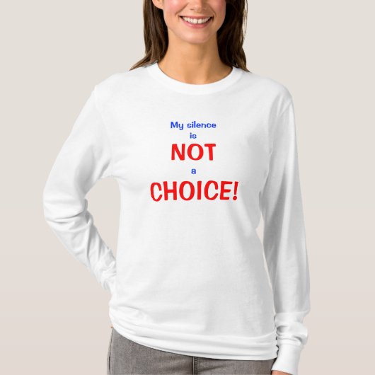 選択の余地のない沈黙 Tシャツ (正面)