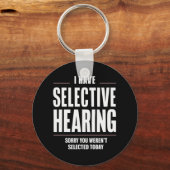 選択的聴覚の申し訳おもしろいことわざユーモアのある キーホルダー (正面)