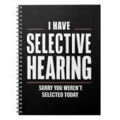 選択的聴覚の申し訳おもしろいことわざユーモアのある ノートブック (正面)