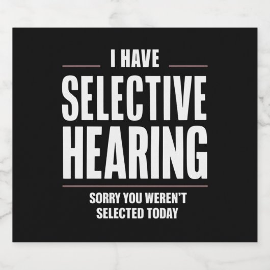 選択的聴覚の申し訳おもしろいことわざユーモアのある ビールラベル (シングルラベル)