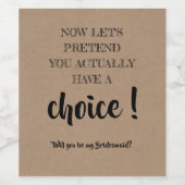 選択肢 – おもしろい Bridesmaid Proposed ワインラベル (シングルラベル)