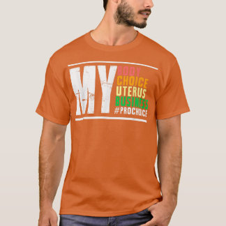 選択自分の体子宮ビジネス生殖権 Tシャツ