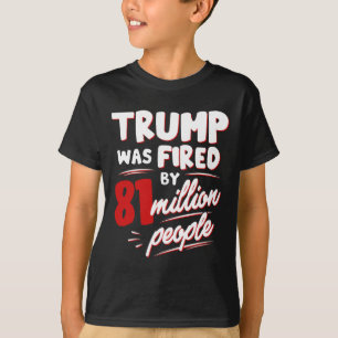 選挙おもしろいトランプは8100万人の人々によって解雇された Tシャツ
