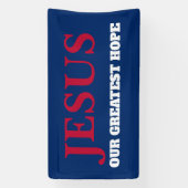 選挙のヤードサイン Jesus Our Greatest Hope 横断幕 (縦)