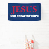 選挙のヤードサイン Jesus Our Greatest Hope 横断幕 (インサイチュ)