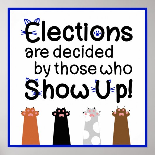 選挙は現れる人が決める！ネコ ポスター (正面)