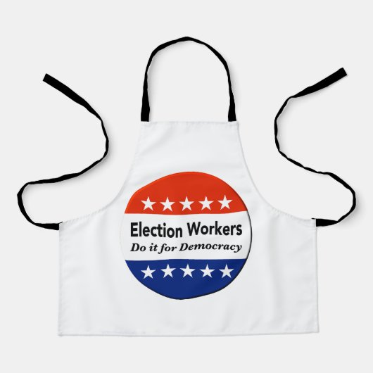 選挙労働者は民主主義のためにそれをする エプロン (正面)