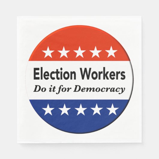 選挙労働者は民主主義のためにそれをする スタンダードランチョンナプキン (正面)