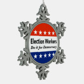 選挙労働者は民主主義のためにそれをする スノーフレークピューターオーナメント (左)