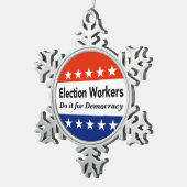 選挙労働者は民主主義のためにそれをする スノーフレークピューターオーナメント (右)