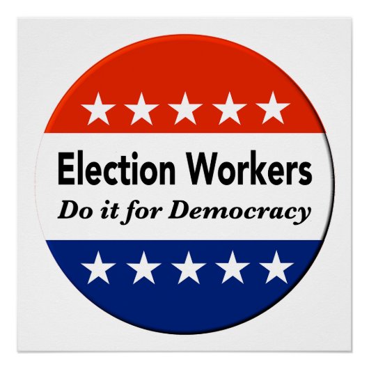選挙労働者は民主主義のためにそれをする ポスター (正面)