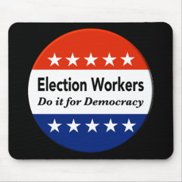 選挙労働者は民主主義のためにそれをする マウスパッド