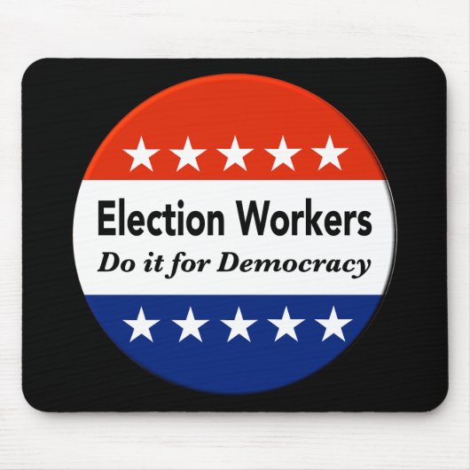 選挙労働者は民主主義のためにそれをする マウスパッド (正面)