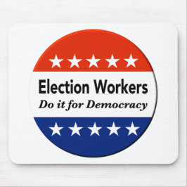 選挙労働者は民主主義のためにそれをする マウスパッド