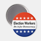 選挙労働者は民主主義のためにそれをする マグネット (正面/裏面)