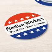 選挙労働者は民主主義のためにそれをする ラウンドペーパーコースター (アングル)