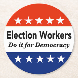選挙労働者は民主主義のためにそれをする ラウンドペーパーコースター