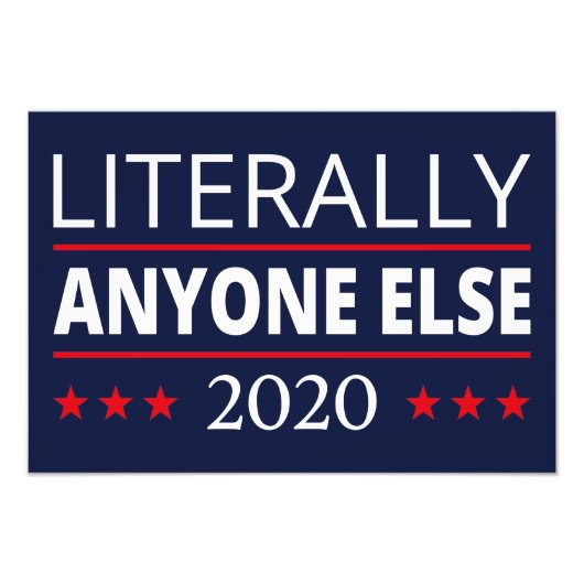 選挙2020、アンチ – トランプ – 誰でも他のIII フォトプリント            (正面)