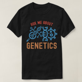 遺伝学について聞いてね 遺伝学の引用 Tシャツ