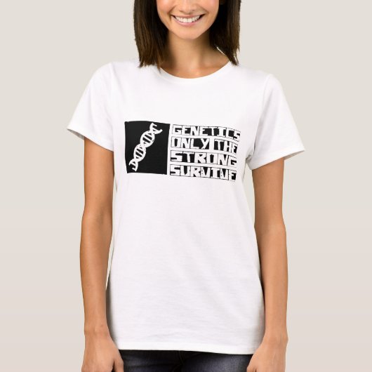 遺伝学は生き延びます Tシャツ (正面)