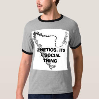 遺伝学。 それは社会的な事です Tシャツ