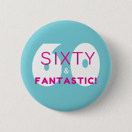還暦のお祝いに Sixty and Fantastic 60歳の誕生日プレゼント 缶バッジ