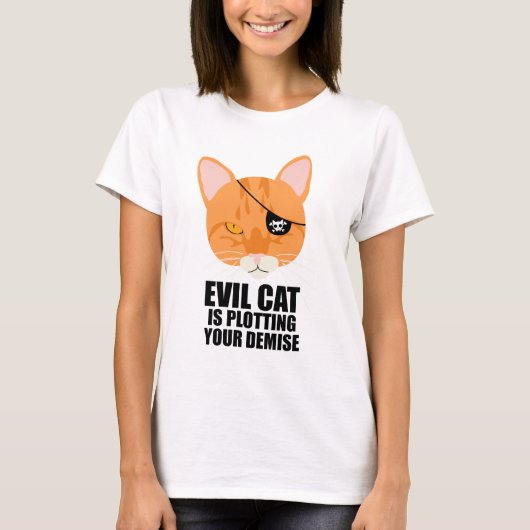 邪悪な猫はあなたの死亡を計画しています Tシャツ (正面)