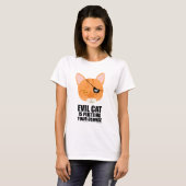 邪悪な猫はあなたの死亡を計画しています Tシャツ (正面フル)