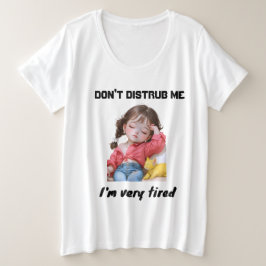 邪魔しないで、私は非常に疲れているおもしろいくつろぎ プラスサイズTシャツ