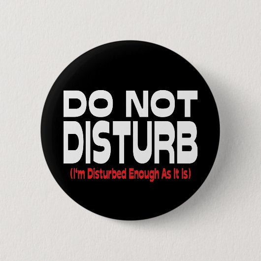 邪魔するな – 私は十分に動揺している 缶バッジ (正面)