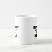 邪魔をするな コーヒーマグカップ (中央)