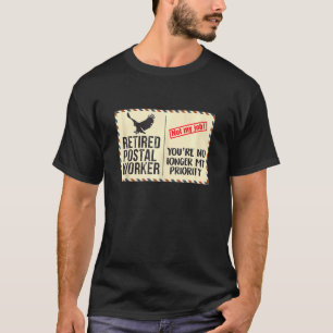 郵便労退職した働者自分の優先順位を失った Tシャツ