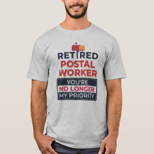 郵便勤務者の退職が自分の優先順位でなくなった Tシャツ