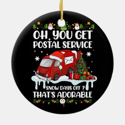 郵便局員おもしろいクリスマスジョークの郵便配達人あなたが得る セラミックオーナメント (裏面)