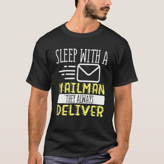 郵便局員は彼らはいつもDel郵便配達人と寝る Tシャツ (正面)