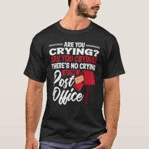 郵便局郵便局員の泣き叫びなし Tシャツ