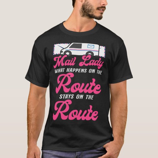 郵便配達員の女性のルートで何が起こるか Tシャツ (正面)
