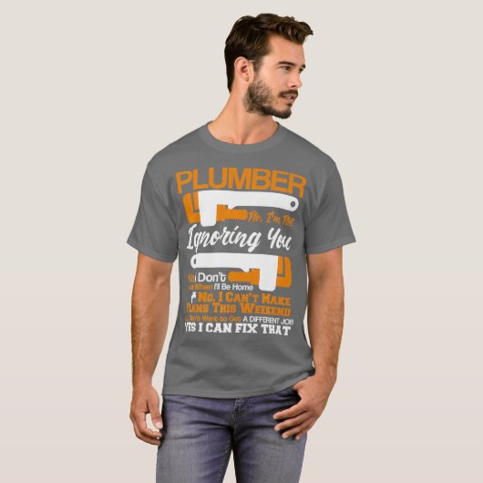 配管工の生活いいえYes私はその配管を修正できる Tシャツ (正面フル)