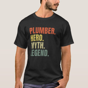 配管工の英雄神話の伝説の最高の仕事の配管工 Tシャツ