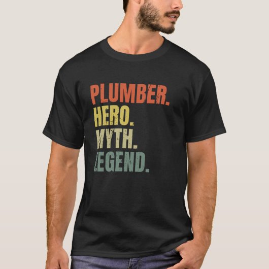 配管工の英雄神話の伝説の最高の仕事の配管工 Tシャツ (正面)