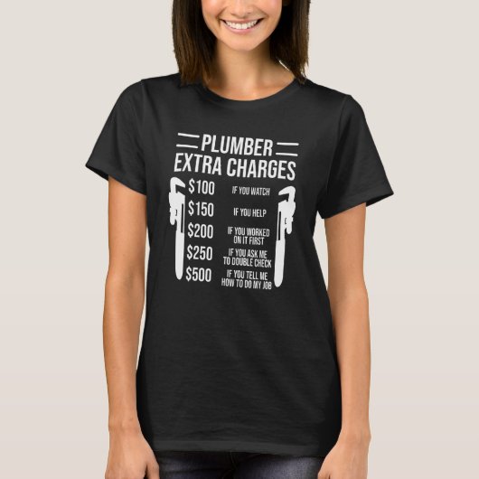 配管工の追加料金おもしろい配管工 Tシャツ (正面)