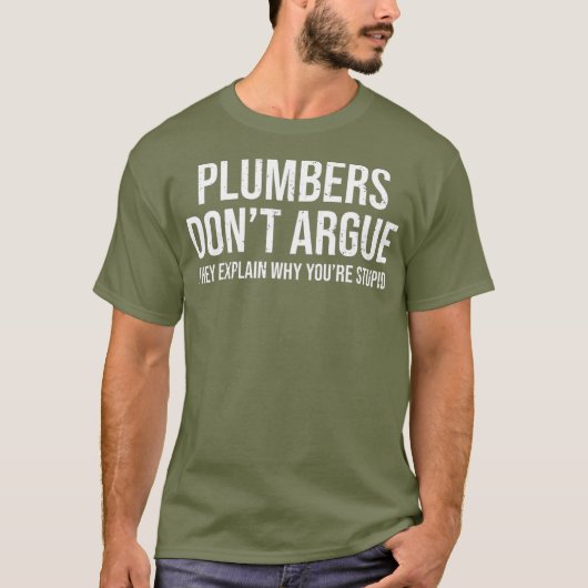 配管工は愚かな配管工のユーモアをおもしろい主張しない Tシャツ (正面)