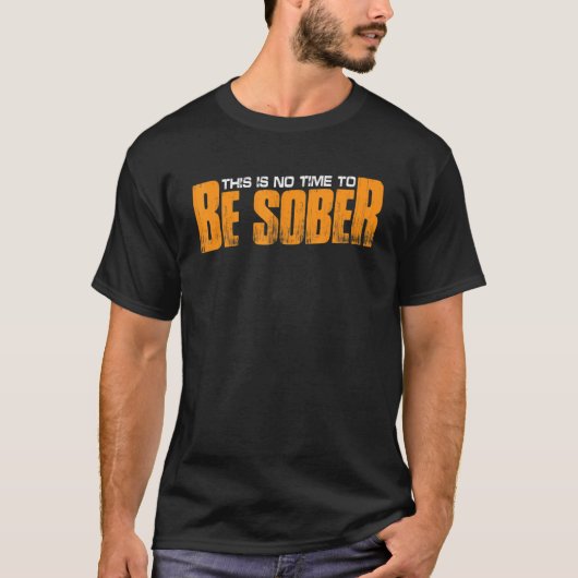 酔いが醒める時ではない Tシャツ (正面)
