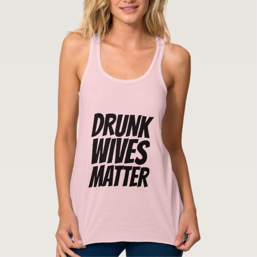 酔った妻たちだって大事だよ おもしろ妻Tシャツ タンクトップ (正面)