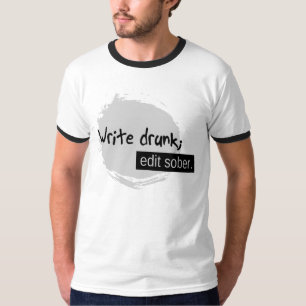 酔った書いて下さい; 冷静編集して下さい Tシャツ