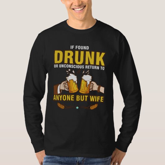 酔っぱらっていたら妻以外の誰にでも返してください 夫 Tシャツ (正面)