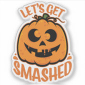 酔っ払いハロウィン・ジャックオーランタン Let's Get Smashed シール (正面)