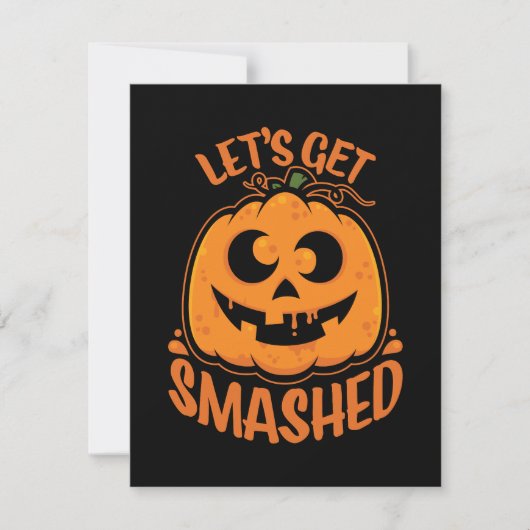 酔っ払いハロウィン・ジャック・オ・ランタン Let's Get Smashed カード (正面)