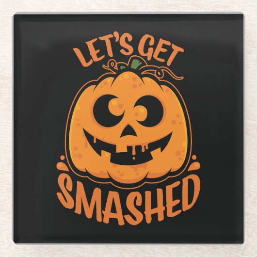 酔っ払いハロウィン・ジャック・オ・ランタン Let's Get Smashed ガラスコースター (正面)